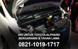 Aki Untuk Toyota Alphard – Bergaransi & Tahan Lama