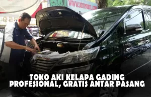 Toko Aki Kelapa Gading – Profesional Gratis Antar Pasang