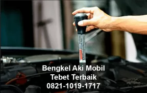 Bengkel Aki Mobil Tebet Terbaik – Profesional Bergaransi