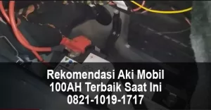 Rekomendasi Aki Mobil 100AH Terlaris Saat Ini – Awet