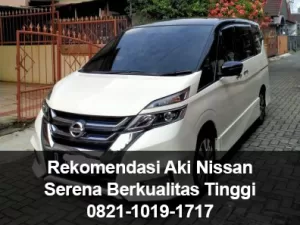 Rekomendasi Aki Nissan Serena Berkualitas Tinggi
