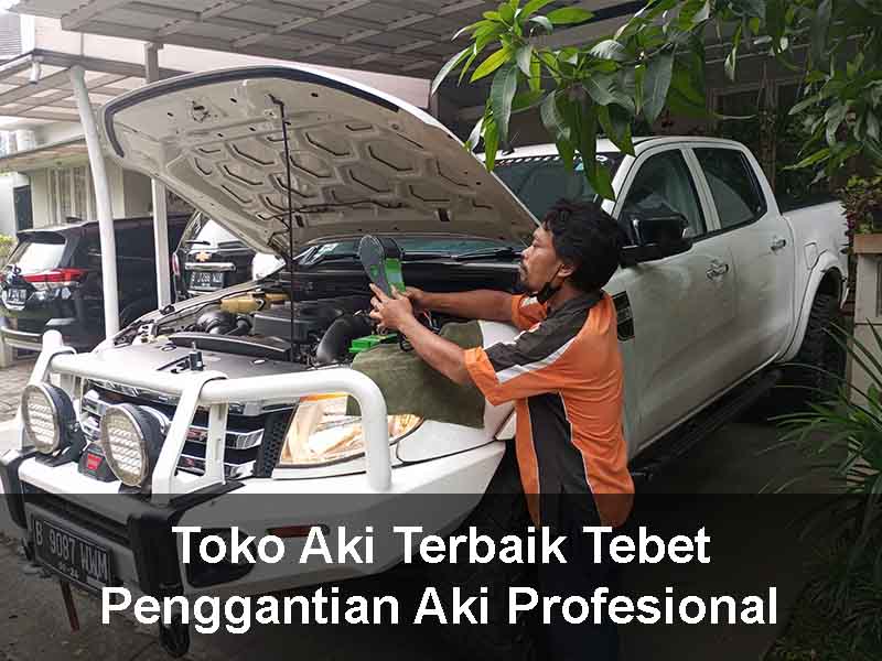 Toko Aki Terbaik Tebet Penggantian Aki Profesional