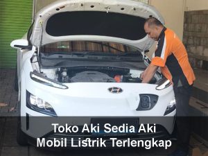 Toko Aki Terbaik Sedia Aki Mobil Listrik Terlengkap